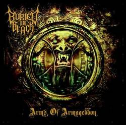 Buried In Black : Arms of Armageddon